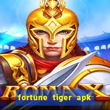 fortune tiger apk dinheiro infinito